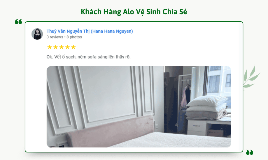Đánh giá dịch vụ vệ sinh nệm giúp làm sạch hoàn toàn vết ố và sáng màu vải nệm rõ rệt