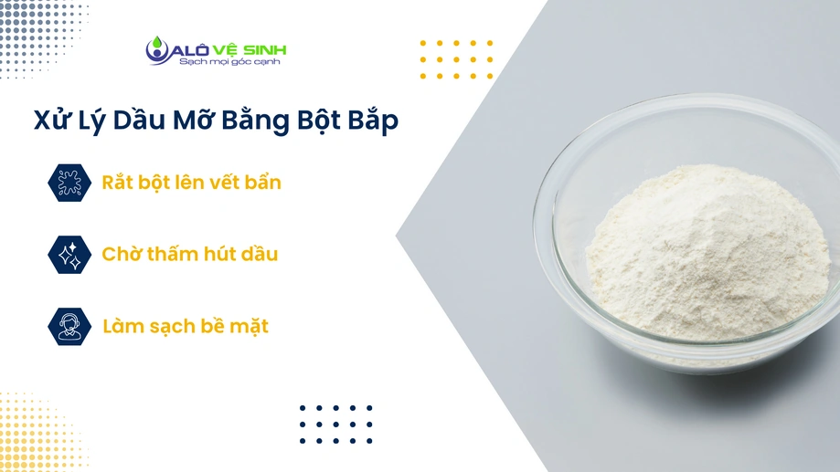Hướng dẫn dùng bột bắp làm sạch thảm Gò Vấp khi dính vết dầu mỡ