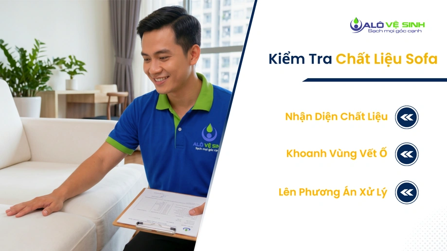 Thợ vệ sinh ghế sofa Tân Phú kiểm tra kỹ vết ố bẩn