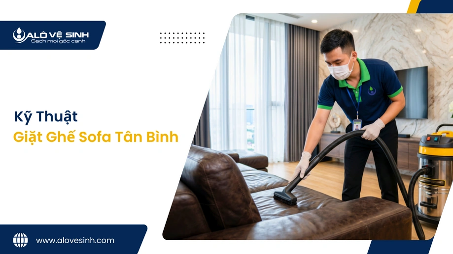 Thợ giặt ghế sofa Tân Bình hút sạch nước bẩn trên vải nỉ