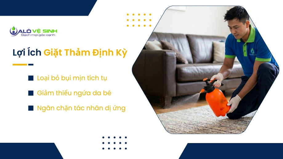 Vệ sinh thảm Quận 8 định kỳ giúp bảo vệ không gian sống cho bé