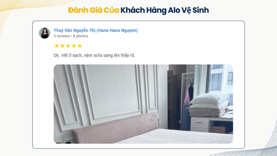 Đánh giá dịch vụ vệ sinh nệm xử lý sạch vết ố bẩn lâu ngày