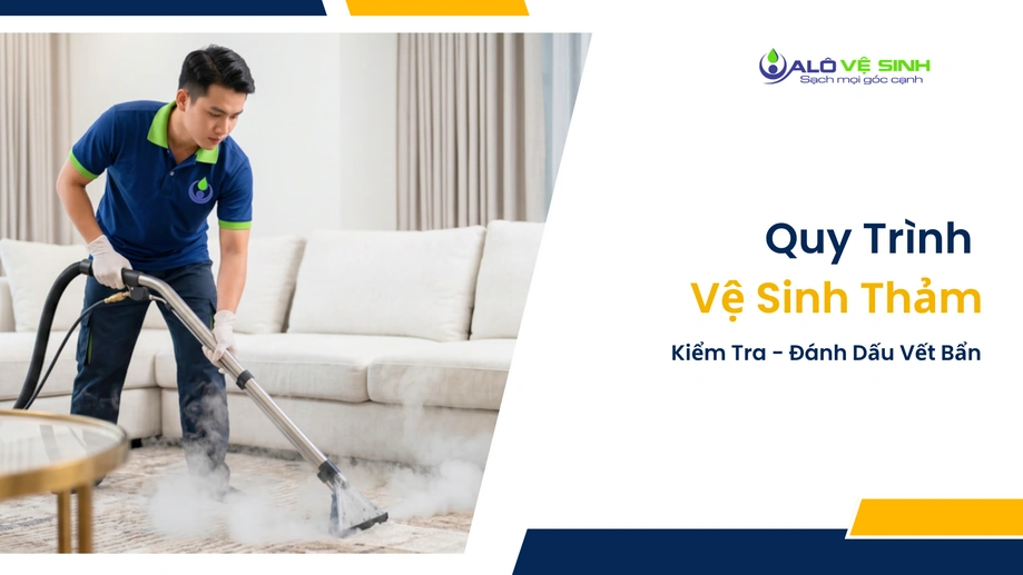 Quy trình vệ sinh thảm Nhà Bè bằng hơi nước nóng diệt khuẩn